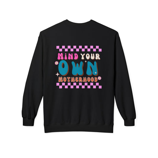 Mind Your Own Motherhood Crewneck