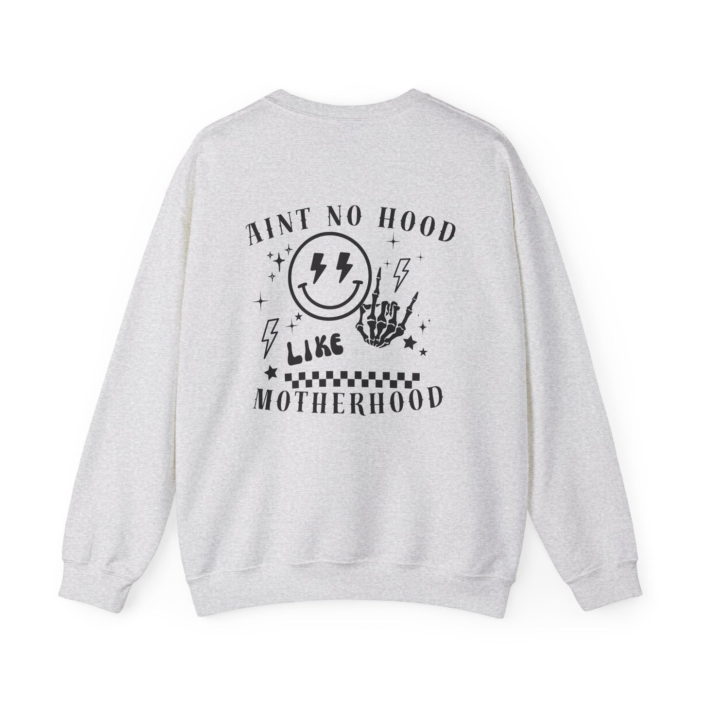 Ain't No Hood Like Motherhood Crewneck