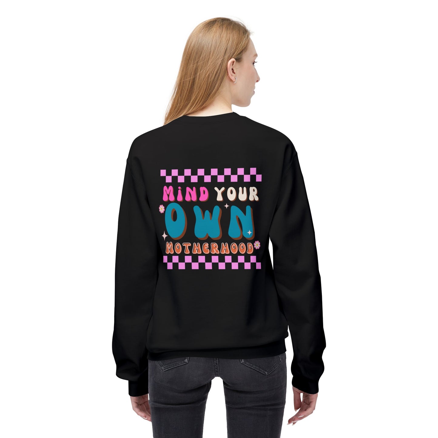 Mind Your Own Motherhood Crewneck