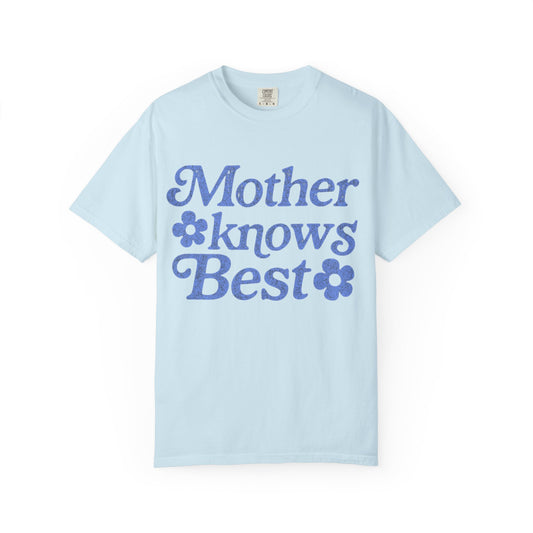 Mother Knows Best Tee